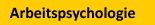 Arbeitspsychologie