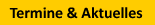Termine & Aktuelles